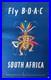 Affiche Tourisme FLY B. O. A. C. SOUTH AFRICA Afrique du Sud Airways 64x102cm 50's
