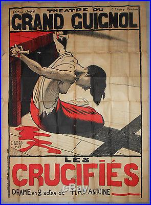 Affiche ancienne LES CRUCIFIES Théâtre du Grand Guignol PIERRE NOURY 1923