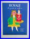 Affiche originale ancienne ROYALE la cigarette par excellence /RS243